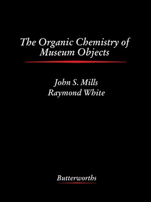 cover image of The Organic Chemistry of Museum Objects